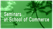 Seminars at School of Commerce 